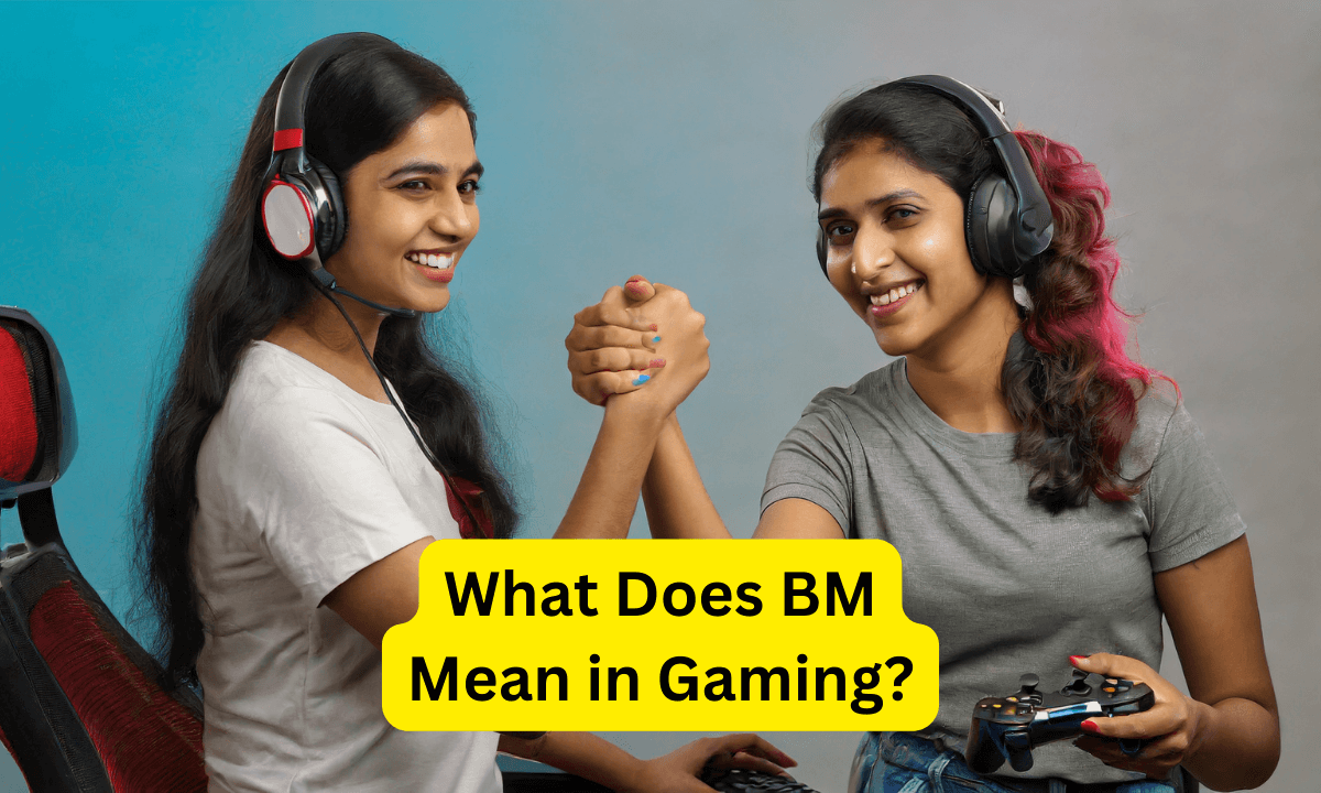 What Does BM Mean in Gaming