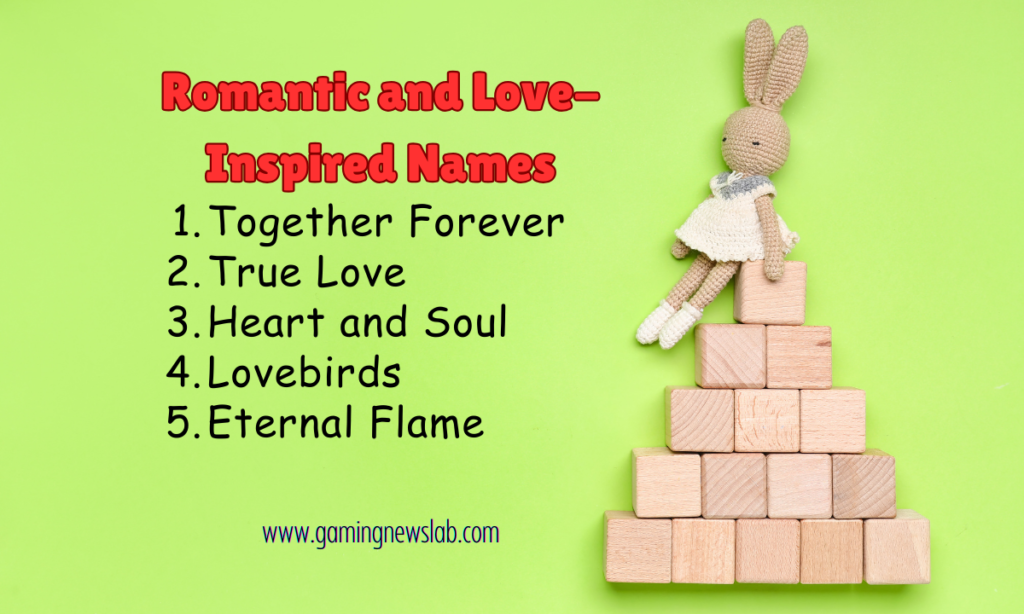 Romantic and Love-Inspired Names