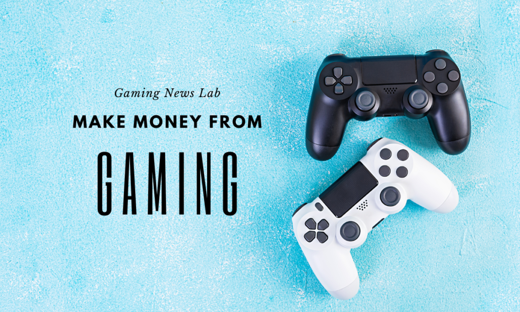 Make Money from gaming