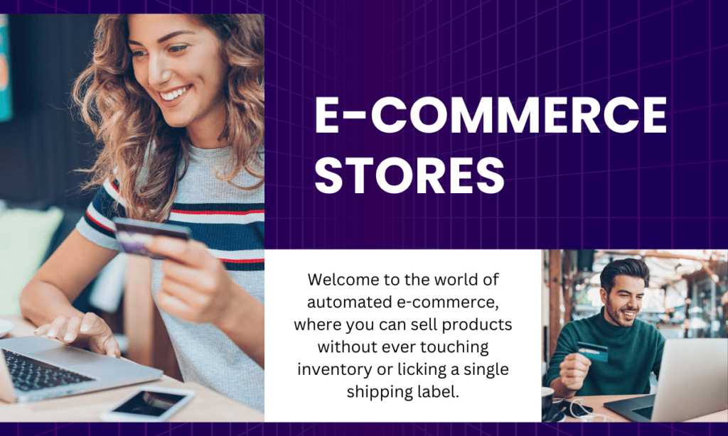 Automated E-commerce Stores